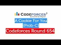 Prob-C A Cookie For You Codeforces Round 654 Div-2