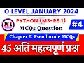 Day 4 Python M3-R5 1 MCQs PseudoCode MCQs python for o level Jan 2024 python mcqs 2024