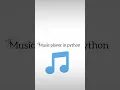 Make a music player in python