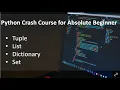 Python Crash Course for Absolute Beginner Tuple List Dictionary Set