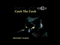 Download Lagu C C  Catch - Catch The Catch Remixed Album (re-cut by Manaev)