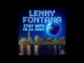 Lenny Fontana - Stay With Me All Night (Club Mix)