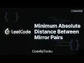 Minimum Absolute Distance Between Mirror Pairs LeetCode 3761 Medium Solution By CodeByTushu