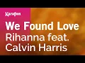 Download Lagu We Found Love - Rihanna \u0026 Calvin Harris | Karaoke Version | KaraFun