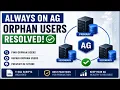 Resolve Orphan users in Always ON database in SQL Server Ms SQL