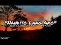 "Nandito Lang Ako"Skusta Clee, Jnske, Leslie, Honcho, Bullet D, Flow G (prod. by Flip D)(megslyrics)