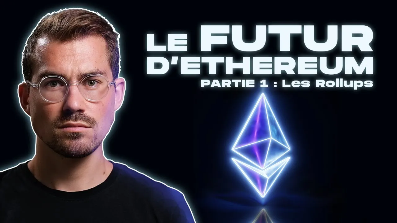 Le Futur d’Ethereum : Les Rollups (zk rollups et optimistic rollups) - PARTIE 1