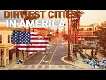10 Dirtiest US Cities in 2024