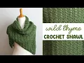 Gorgeous ONE ROW REPEAT Shawl Wild Thyme Crochet Shawl