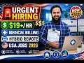 URGENT HIRING Medical Billing Specialist Hybrid Remote 19 Hour USA Jobs 2026