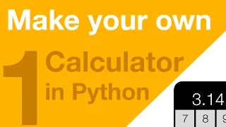 Make your Own Calculator in Python - Part 1