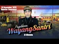 Lagu LIVEWAYANG SANTRI KI DALANG ULINNUHA DI GUMELAR AJIBARANG BANYUMAS