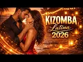 Lagu Best Kizomba Mix 2026 – Sensual \u0026 Romantic Dance Vibes 🔥💃
