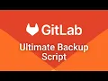 Automate GitLab Backups with Bash Scripts Easy Tutorial
