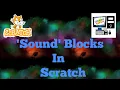 Sound Blocks In Scratch Scratch 3 0 Scratch Tutorials Techno Riser