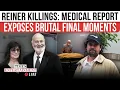 Rob Reiner MEDICAL EXAMINER Reveals CHILLING AUTOPSY HORROR: ‘Sharp Force Injuries’ Killed Couple