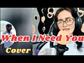 Download Lagu When I Need You || Cover