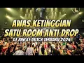 Download Lagu AWAS KETINGGIAN SATU ROOM !! DJ JUNGLE DUTCH FULL BASS BETON TERBARU 2024 ANTI DROP