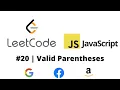 LEETCODE 20 JAVASCRIPT VALID PARENTHESES