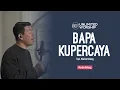 Download Lagu Bapa Kupercaya - Marlon Bolung - 5min Worship Session | Live at Unlimited Worship