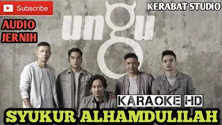 Download SYUKUR ALHAMDULILAH UNGU KARAOKE HD | kerabat studio official MP3