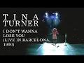 Download Lagu Tina Turner - I Don't Wanna Lose You (Live in Barcelona, 1990)