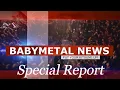 BABYMETAL News Special Report