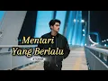 Download Lagu MENTARI YANG BERLALU | 4TCHAN