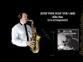 Lagu JUST THE WAY YOU ARE (7/4 arrangement) - Alto Sax - Billy Joel - Free score