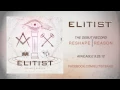 Download Lagu Elitist - Reshape Reason