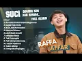 Download Lagu RAFFA AFFAR - SUCI | AIR MATA DIHARI PERSANDINGANMU || LAGU POP TANPA IKLAN TERPOPULER