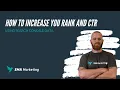 How to increase your Organic Rank and CTR using Search Console