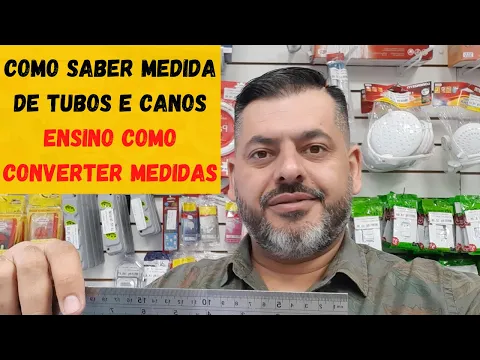 Download MP3 COMO SABER MEDIDAS DE TUBOS E CANOS. CONVERSÃO DE MEDIDAS | MIXMACRO FERRAGENS