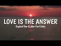 Love is the Answer (LYRICS) by England Dan & John Ford Coley ♪