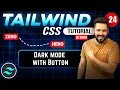 Tailwind CSS Tutorial Hindi Dark Mode with button click
