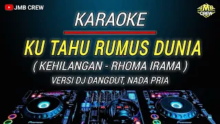 karaoke ku tahu rumus dunia kehilangan rhoma irama versi dj dangdut slow bass