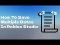 How To Save Multiple Datas In Roblox Studio - Roblox Studio Scripting Tutorial