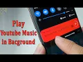 Lagu How to Play YouTube Music in Background Super Easy