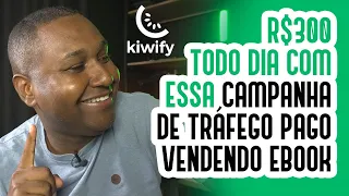 R$300 TODO DIA com essa campanha de TRÁFEGO PAGO vendendo E-BOOK