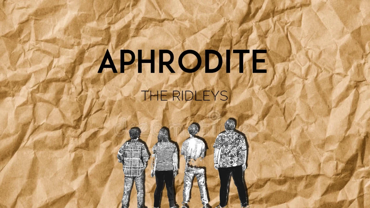 THE RIDLEYS - APHRODITE
