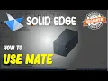 Solid Edge How To Mate