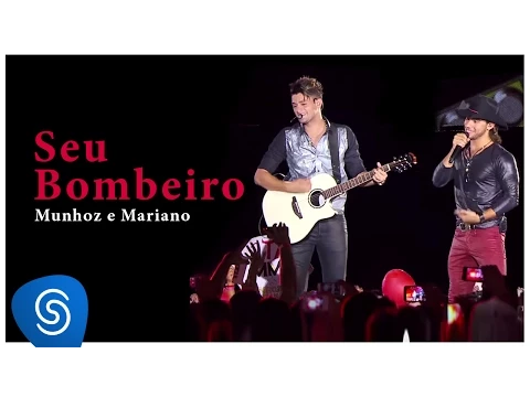 Download MP3 Munhoz \u0026 Mariano - Seu Bombeiro (DVD Ao Vivo no Estádio Prudentão) [Vídeo Oficial]