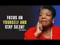 Download Lagu Focus on Yourself \u0026 Stay Silent – Watch How Life Changes! | Maya Angelou Motivation.