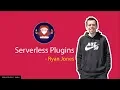 Serverless Plugins Overview