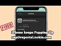 How to get Rid of iPhone keeps Popping Up captiveportal nokia com in iOS 14 4 2