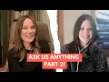 Ask Us Anything Part 2