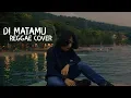 Download Lagu DI MATAMU (Sufian Suhaimi) - REGGAE Cover | 3way Asiska