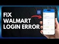 How to Fix Walmart Login Error Fix Access Denied App Glitches April UI Guide