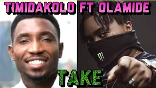 timidakolo ft olamide take