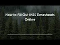 How to Fill Out IHSS Timesheets Online